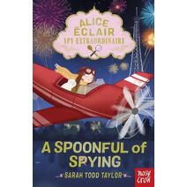 Alice Éclair, Spy Extraordinaire! A Spoonful of Spying (Alice Éclair)