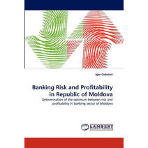 Banking Risk and Profitability in Republic of Moldova