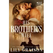 His Brother's Wife (Willow Creek)
