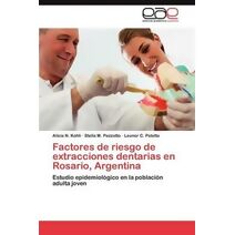 Factores de riesgo de extracciones dentarias en Rosario, Argentina