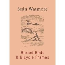 Buried Beds & Bicycle Frames