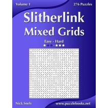 Slitherlink Mixed Grids - Easy to Hard - Volume 1 - 276 Puzzles (Slitherlink)