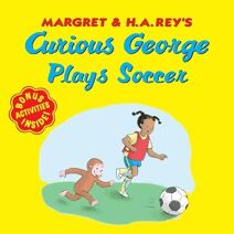 Curious George Plays Soccer (Curious George)