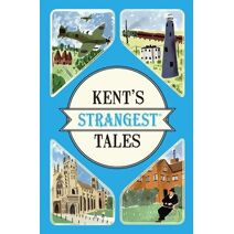 Kent's Strangest Tales (Strangest)