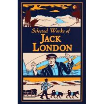 Selected Works of Jack London (Leather-bound Classics)