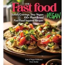 Fast Food Vegan Cookbook (Taste of Vegan)