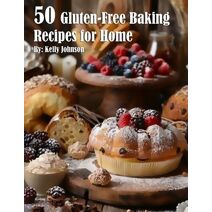 50 Gluten-Free Baking Recipes for Home