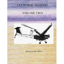 Clydeside Aviation Volume Two Between the Wars