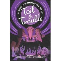 Toil & Trouble