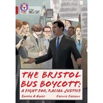 Bristol Bus Boycott: A fight for racial justice (Collins Big Cat)
