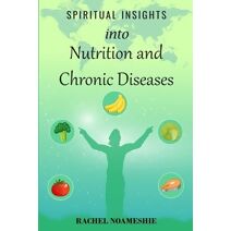 Spiritual Insights into Nutrition and Chronic Diseases