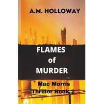 Flames of Murder (Mac Morris Mysteries)
