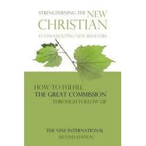 Strengthening the new Christian (Vine International Basic Studies)