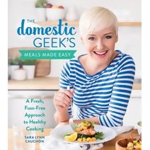 Domestic Geek's Meals Made Easy