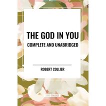 God in You: Complete and Unabridged