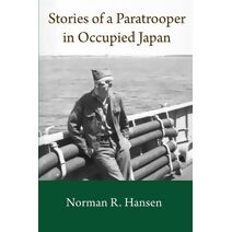 Stories of a Paratrooper in Occupied Japan
