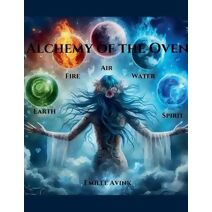 Alchemy of the Oven