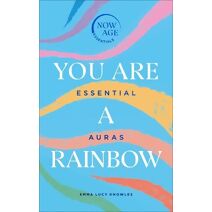 You Are A Rainbow (Now Age Series)