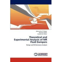 Theoretical and Experimental Analysis of MR Fluid Dampers