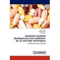 Analytical Method Development and Validation by UV and HPLC Techniques
