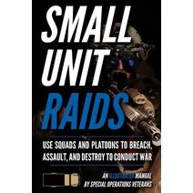 Small Unit Raids (Small Unit Soldiers)