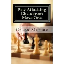 Play Attacking Chess from Move One