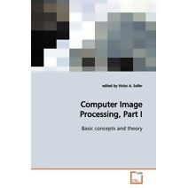 Computer Image Processing, Part I