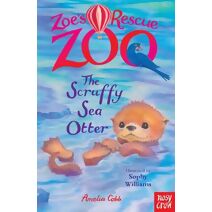 Zoe's Rescue Zoo: The Scruffy Sea Otter (Zoe's Rescue Zoo)