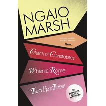 Clutch of Constables / When in Rome / Tied Up In Tinsel (Ngaio Marsh Collection)