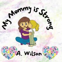 My Mommy is Strong