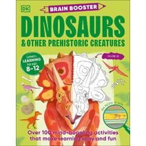 Brain Booster Dinosaurs and Other Prehistoric Creatures (Brain Booster)