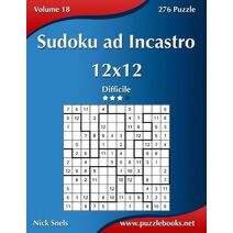 Sudoku ad Incastro 12x12 - Difficile - Volume 18 - 276 Puzzle (Sudoku Ad Incastro)