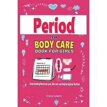 Period and Bodycare Book for Girls