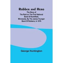 Robber and hero