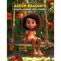 Aedin Beadin's Magical Orange Tree Journey