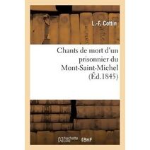 Chants de Mort d'Un Prisonnier Du Mont-Saint-Michel