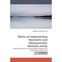 Merits of Implementing Parametric and Nonparametric Methods Jointly