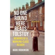 No One Round Here Reads Tolstoy