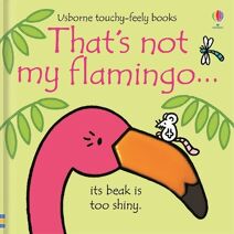 That's not my flamingo… (THAT'S NOT MY®)