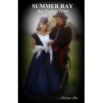 Summer Ray - Her Yankee Heart (Summer Ray)