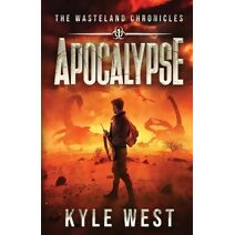 Apocalypse (Wasteland Chronicles)