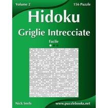 Hidoku Griglie Intrecciate - Facile - Volume 2 - 156 Puzzle (Hidoku)