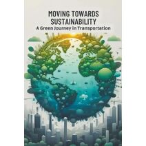 Moving Towards Sustainability