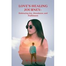 Love's Healing Journey