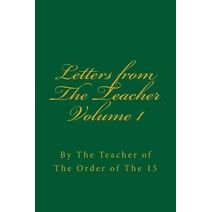 Letters from The Teacher Volume 1 (Teachings of the Order of Christian Mystics)