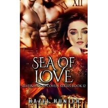 Sea of Love (Book Twelve of the Silver Wood Coven Series) (Silver Wood Coven)