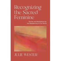 Recognizing the Sacred Feminine