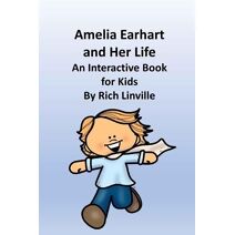 Amelia Earhart and Her Life An Interactive Book for Kids (History)