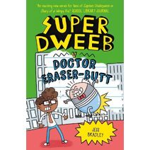 Super Dweeb vs Doctor Eraser-Butt (Super Dweeb)