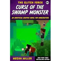 Curse of the Swamp Monster (Glitch Force)
